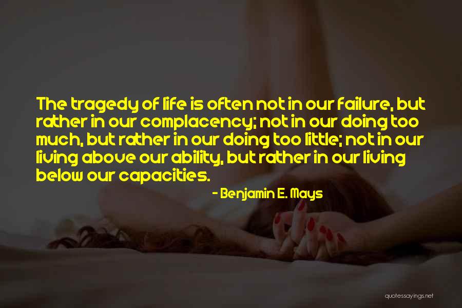 Kakuji Ve Quotes By Benjamin E. Mays Kakuji Ve Quotes By Benjamin E. Mays