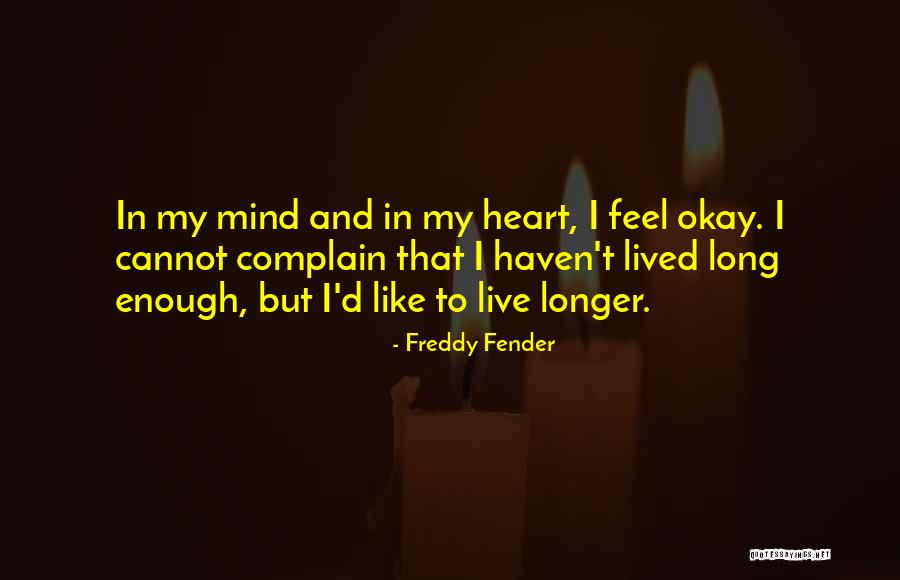 Kakuzo Okakiwa Quotes By Freddy Fender Kakuzo Okakiwa Quotes By Freddy Fender