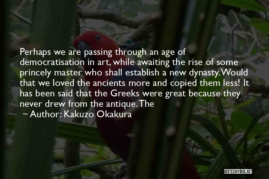 Kakuzo Okakura Quotes 1251656