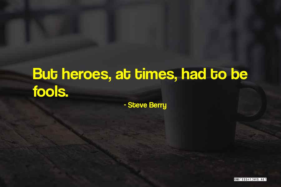 Kakuzu Vs Hashirama Quotes By Steve Berry Kakuzu Vs Hashirama Quotes By Steve Berry