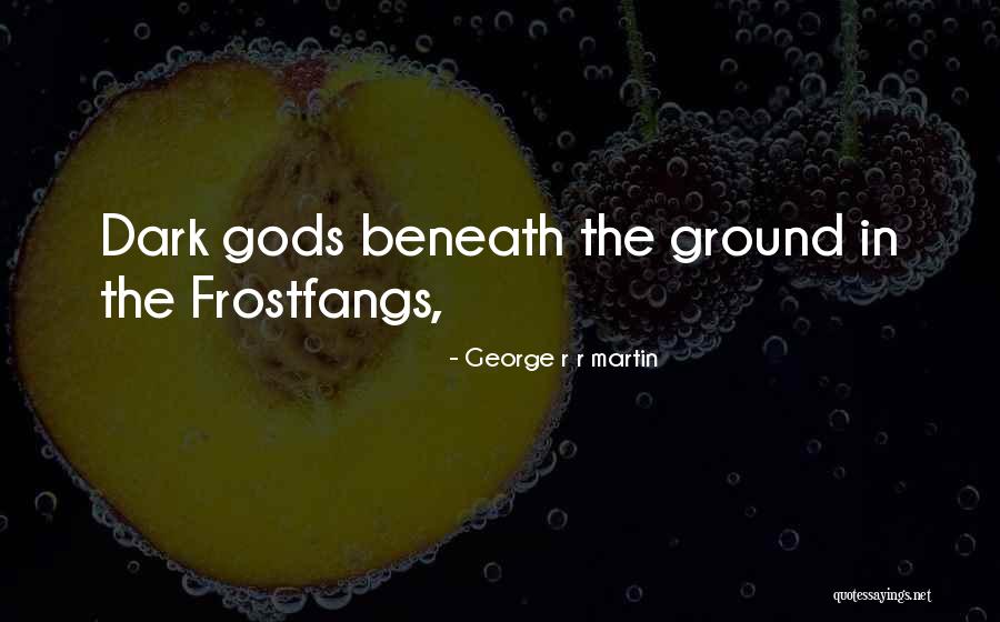 Kal Ho Na Ho Mother Quotes By George R R Martin Kal Ho Na Ho Mother Quotes By George R R Martin