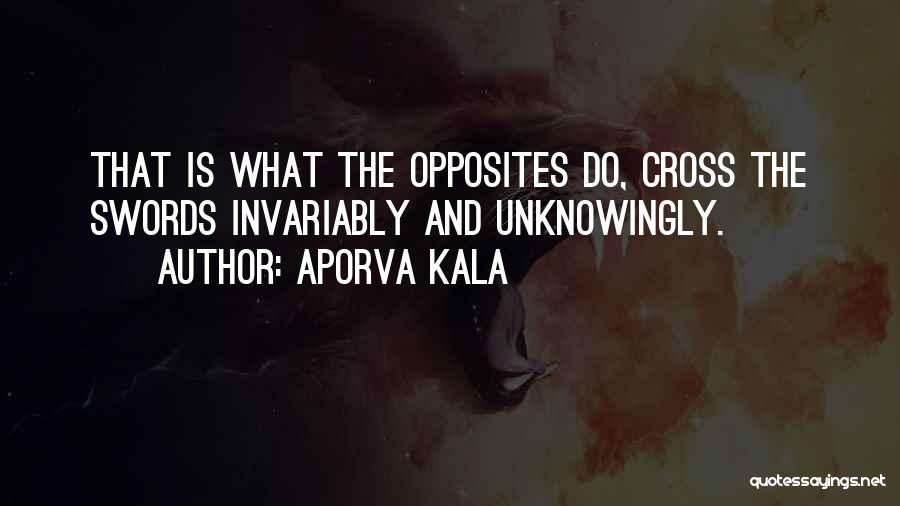 Kala Quotes By Aporva Kala