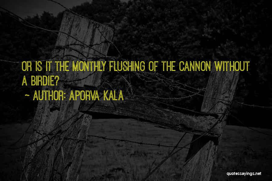 Kala Quotes By Aporva Kala