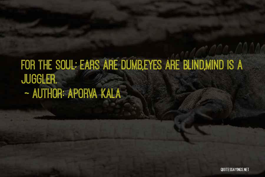 Kala Quotes By Aporva Kala