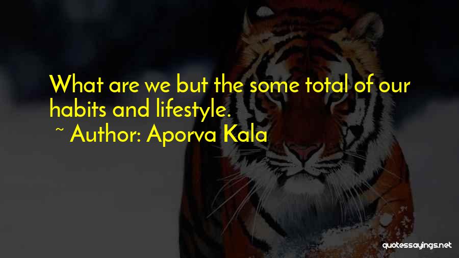 Kala Quotes By Aporva Kala