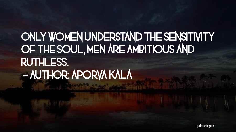 Kala Quotes By Aporva Kala