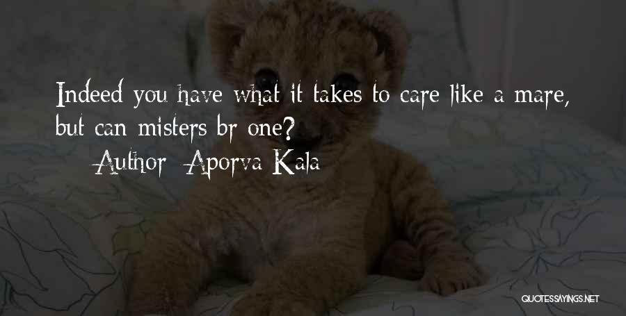 Kala Quotes By Aporva Kala