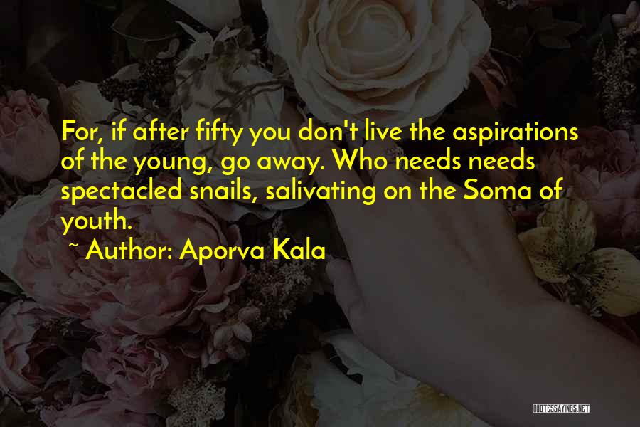 Kala Quotes By Aporva Kala