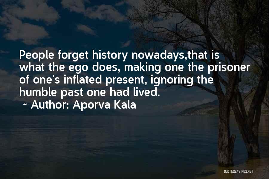 Kala Quotes By Aporva Kala