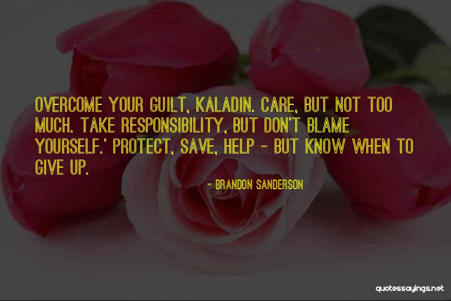 Kaladin Quotes By Brandon Sanderson