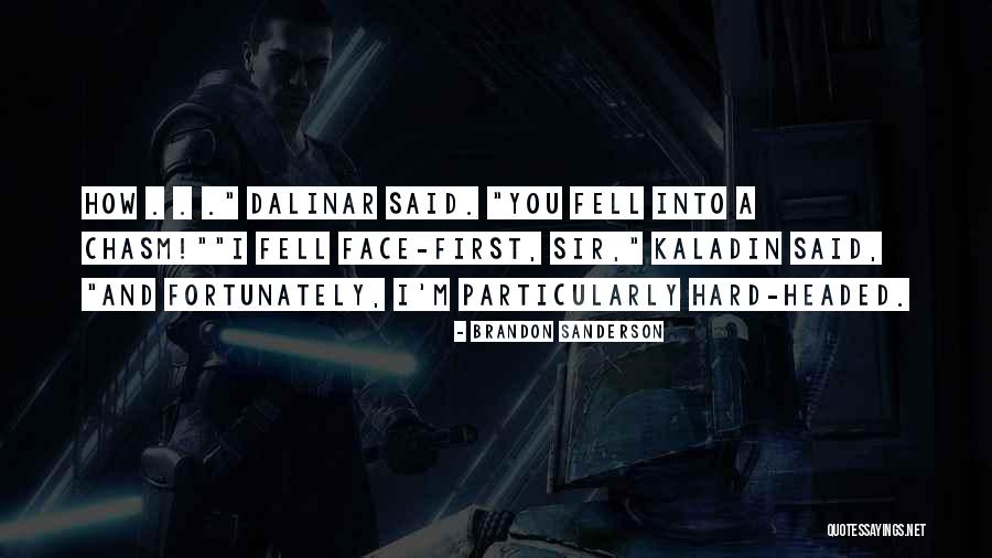 Kaladin Quotes By Brandon Sanderson