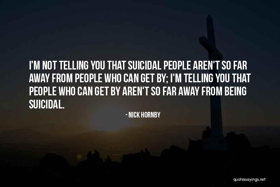 Kaladin Stromblessed Quotes By Nick Hornby Kaladin Stromblessed Quotes By Nick Hornby