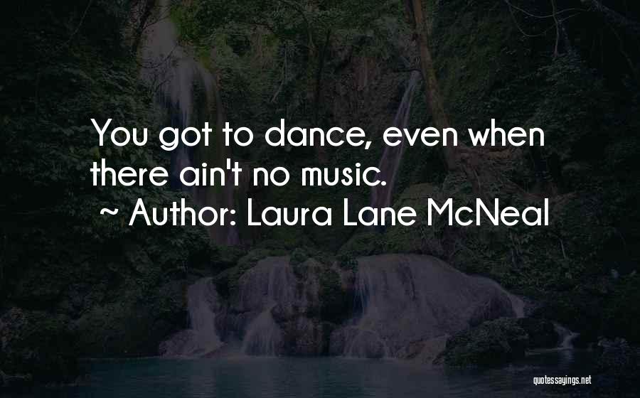 Kaladze Kaxi Quotes By Laura Lane McNeal