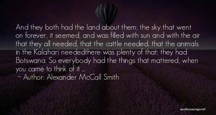 Kalahari Quotes By Alexander McCall Smith