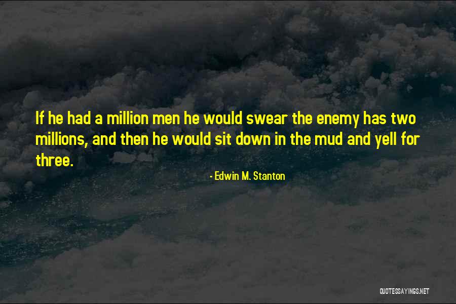 Kalai Madu Quotes By Edwin M. Stanton