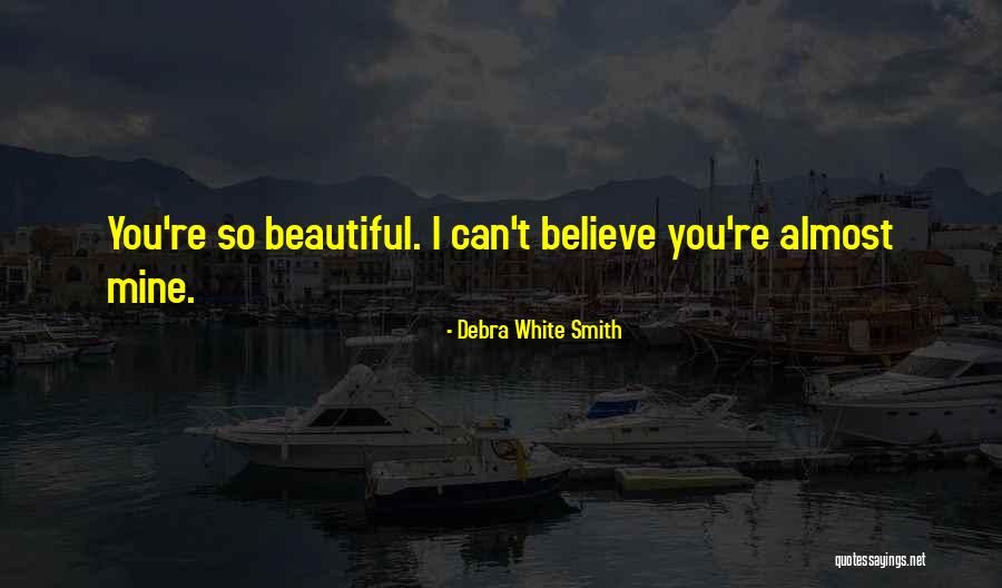 Kalak Quotes By Debra White Smith