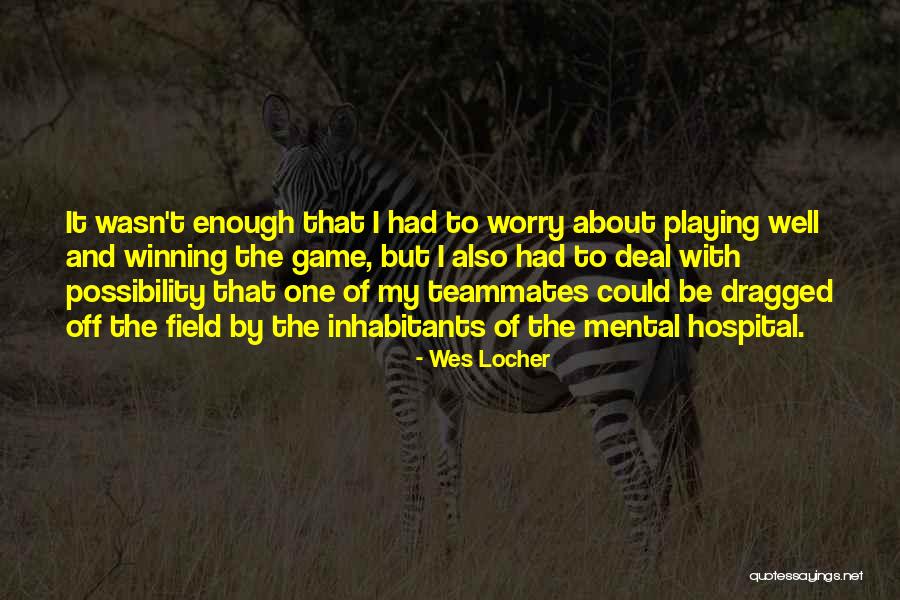 Kalakasan Quotes By Wes Locher Kalakasan Quotes By Wes Locher