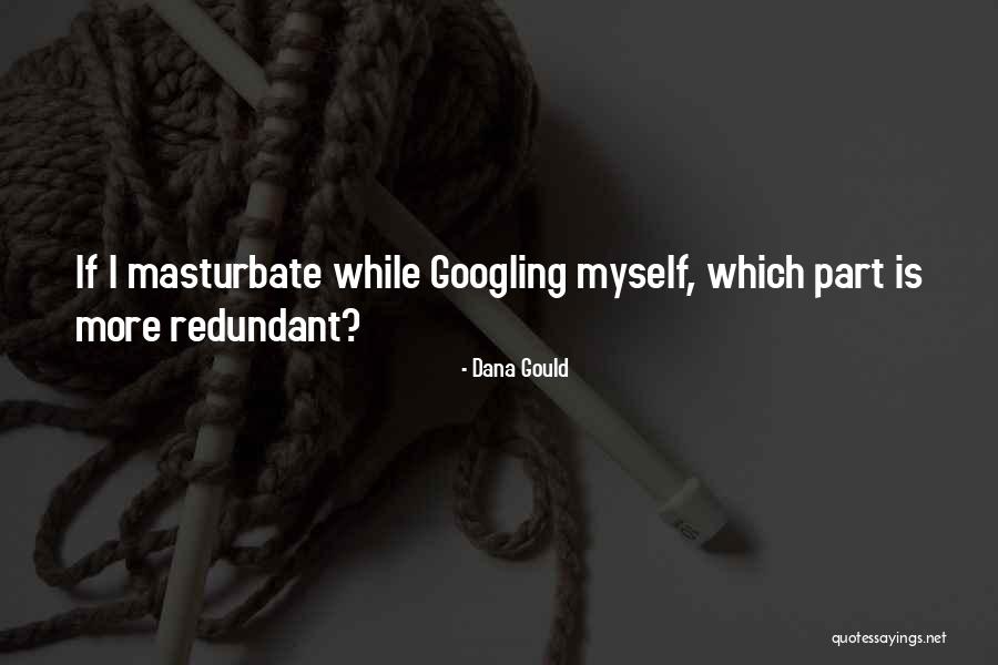 Kalamazoo College Quotes By Dana Gould Kalamazoo College Quotes By Dana Gould