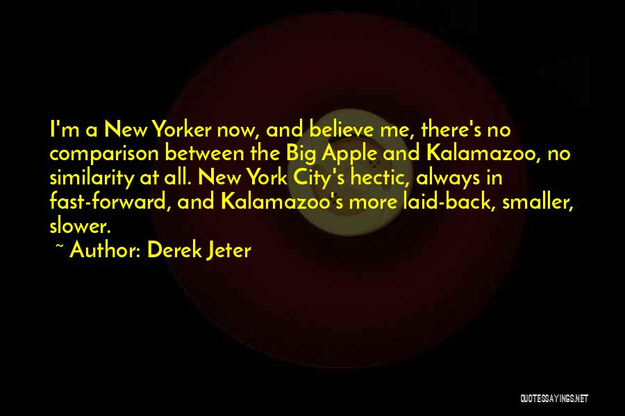 Kalamazoo Quotes By Derek Jeter