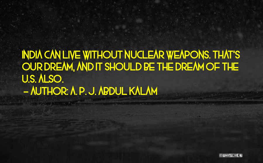 Kalam's Quotes By A. P. J. Abdul Kalam