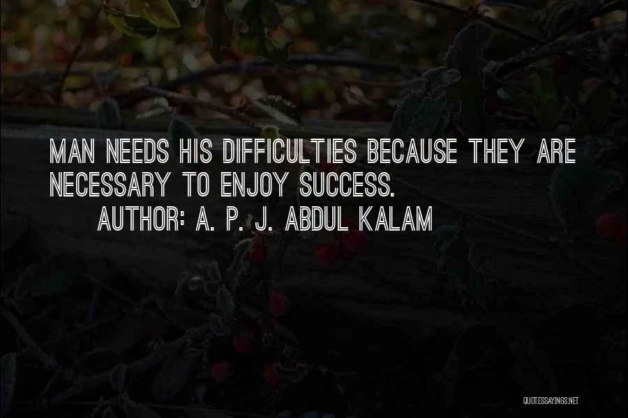 Kalam's Quotes By A. P. J. Abdul Kalam