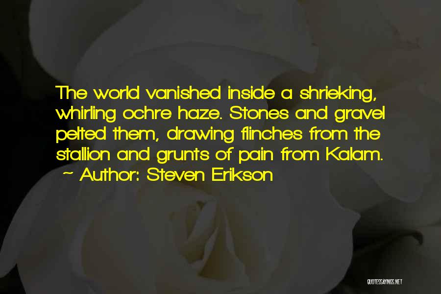 Kalam's Quotes By Steven Erikson