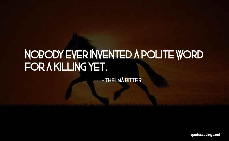 Kalani Queypo Quotes By Thelma Ritter Kalani Queypo Quotes By Thelma Ritter