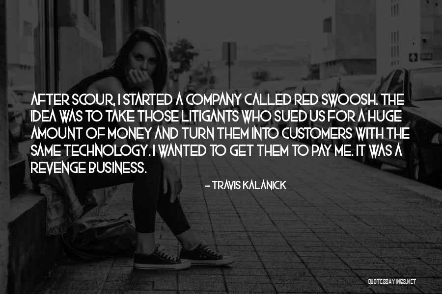 Kalanick Quotes By Travis Kalanick Kalanick Quotes By Travis Kalanick