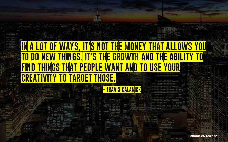 Kalanick Quotes By Travis Kalanick Kalanick Quotes By Travis Kalanick