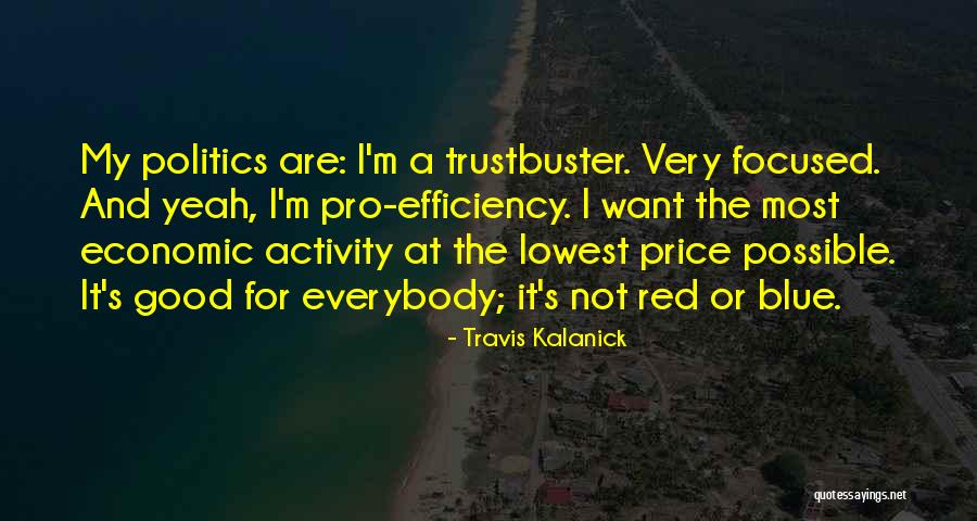 Kalanick Quotes By Travis Kalanick Kalanick Quotes By Travis Kalanick