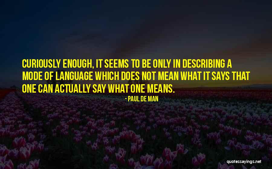 Kalansuriya Quotes By Paul De Man Kalansuriya Quotes By Paul De Man