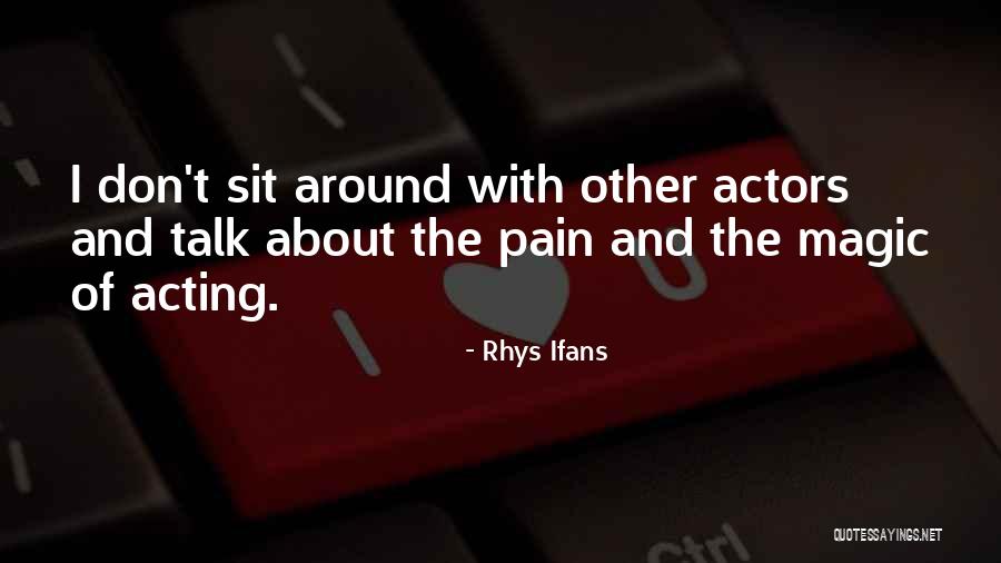 Kalapati Dance Quotes By Rhys Ifans Kalapati Dance Quotes By Rhys Ifans