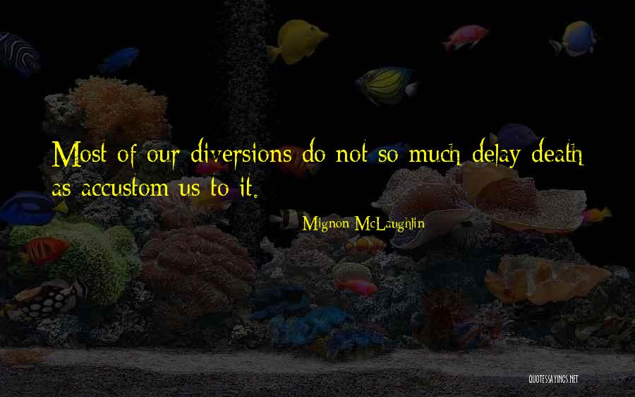 Kalashnikova Auto Quotes By Mignon McLaughlin Kalashnikova Auto Quotes By Mignon McLaughlin