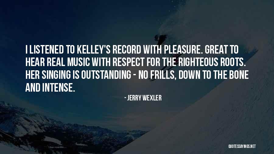 Kalashnikova Strain Quotes By Jerry Wexler Kalashnikova Strain Quotes By Jerry Wexler