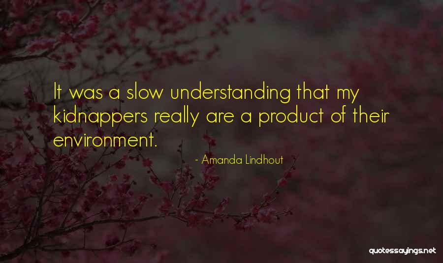 Kalaulah Ada Quotes By Amanda Lindhout Kalaulah Ada Quotes By Amanda Lindhout