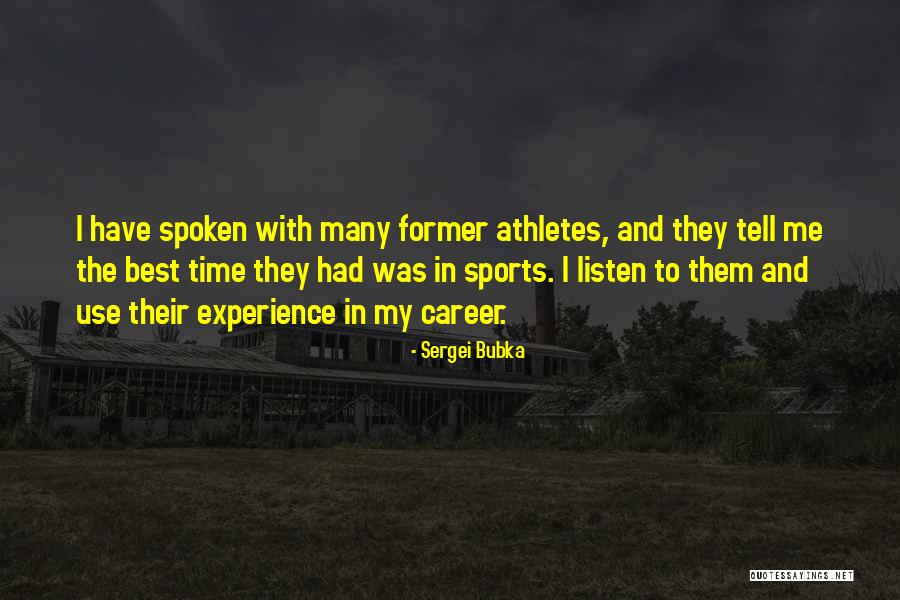 Kalavijas Quotes By Sergei Bubka Kalavijas Quotes By Sergei Bubka