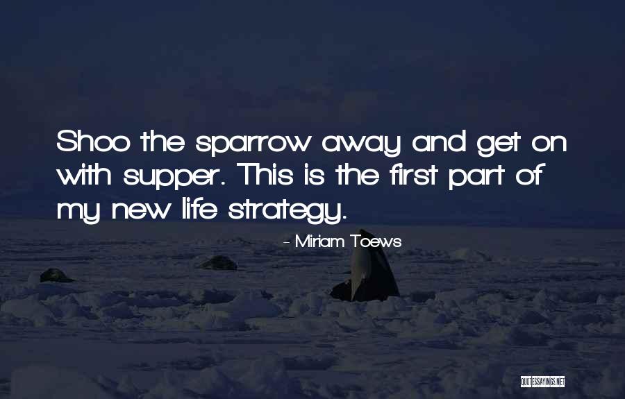 Kalavinka Quotes By Miriam Toews Kalavinka Quotes By Miriam Toews