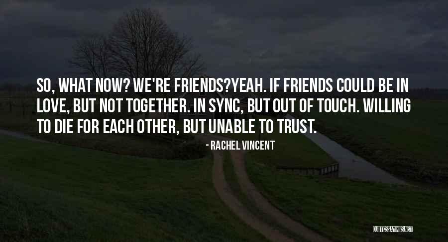 Kalayci Oto Quotes By Rachel Vincent Kalayci Oto Quotes By Rachel Vincent