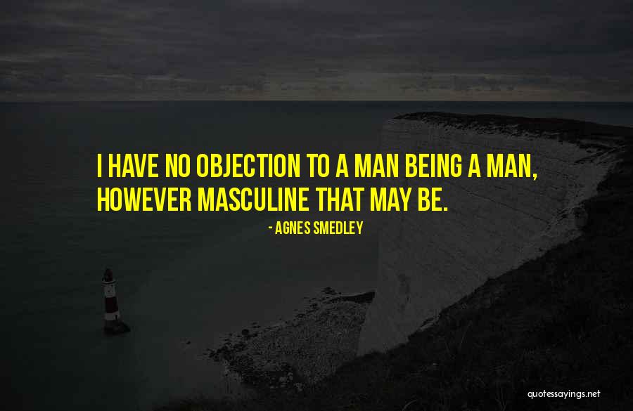 Kalaymyo Quotes By Agnes Smedley Kalaymyo Quotes By Agnes Smedley