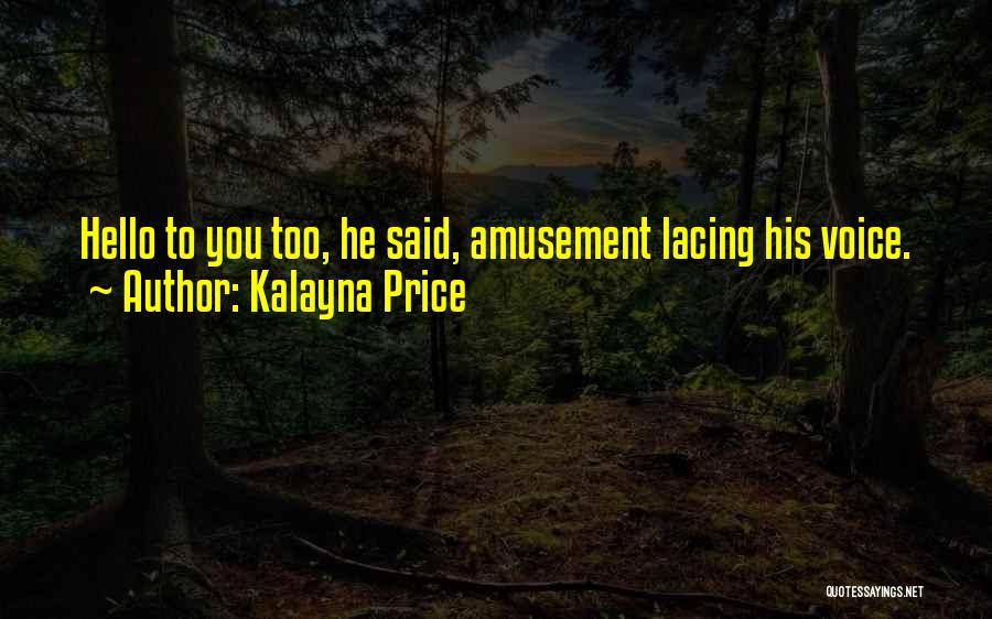 Kalayna Price Quotes 1115681