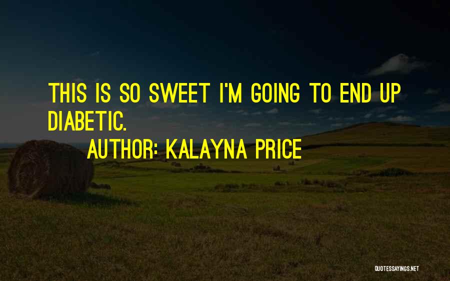 Kalayna Price Quotes 1817091