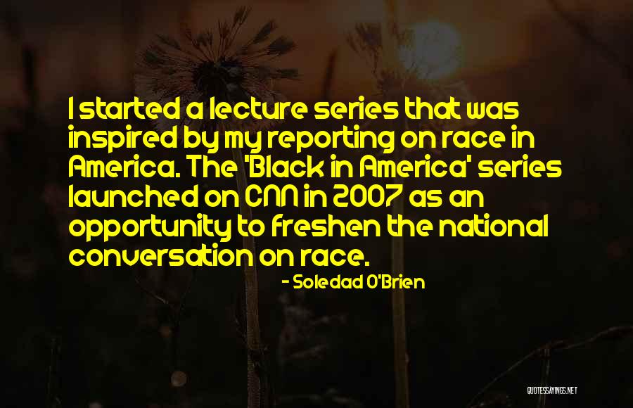 Kalbinde Yara Quotes By Soledad O'Brien Kalbinde Yara Quotes By Soledad O'Brien