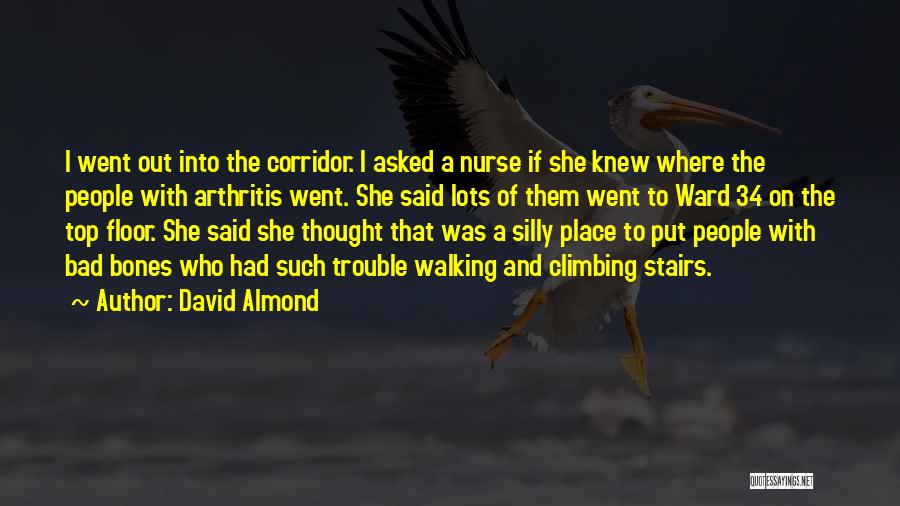 Kalbine Dokun Quotes By David Almond