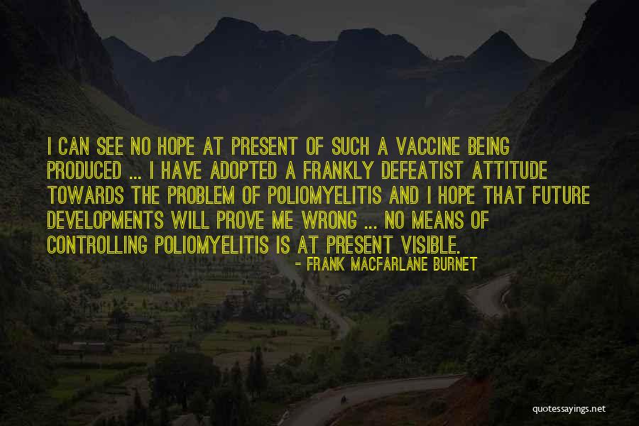 Kaldewei Quotes By Frank Macfarlane Burnet Kaldewei Quotes By Frank Macfarlane Burnet