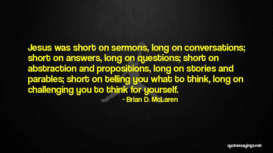Kaldrmas Quotes By Brian D. McLaren Kaldrmas Quotes By Brian D. McLaren