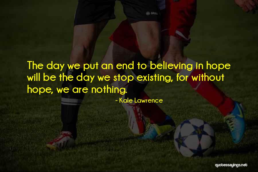 Kale Lawrence Quotes 1174681