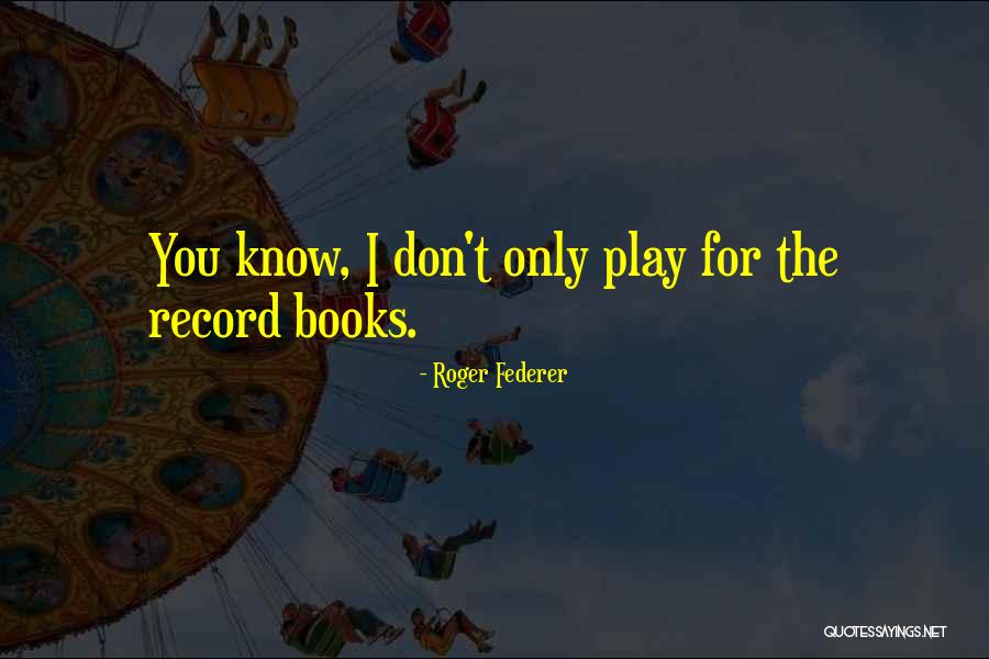 Kaleden 1912 Quotes By Roger Federer Kaleden 1912 Quotes By Roger Federer