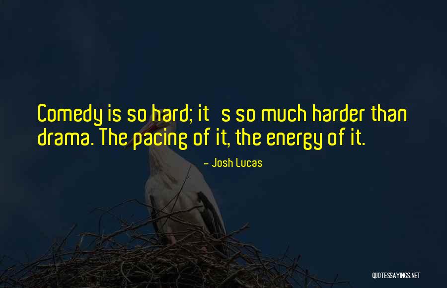 Kaleena Ladeairous Quotes By Josh Lucas Kaleena Ladeairous Quotes By Josh Lucas