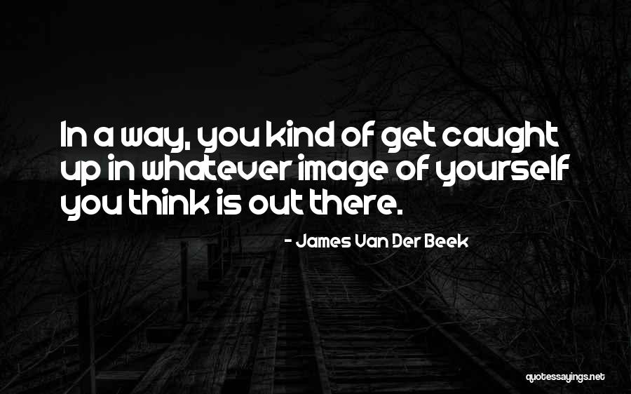 Kaleena Skye Quotes By James Van Der Beek Kaleena Skye Quotes By James Van Der Beek