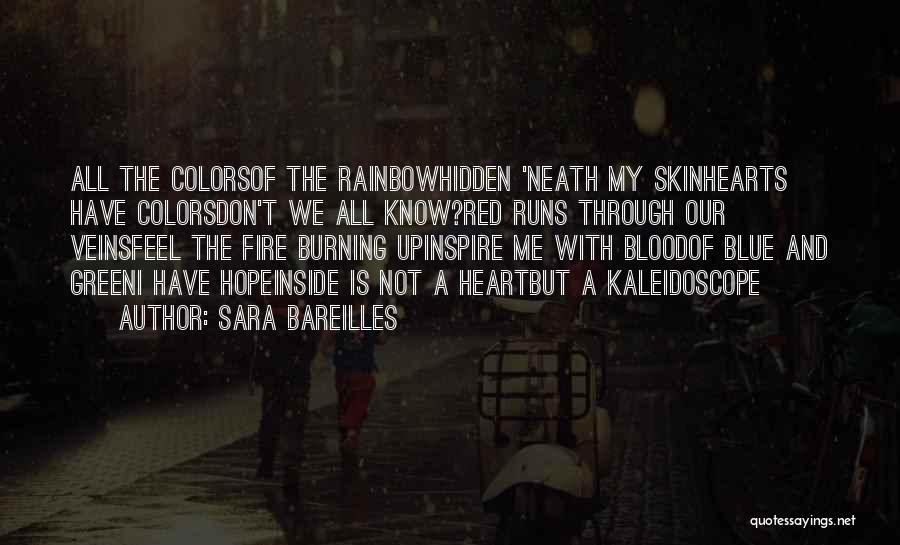 Kaleidoscope Hearts Quotes By Sara Bareilles